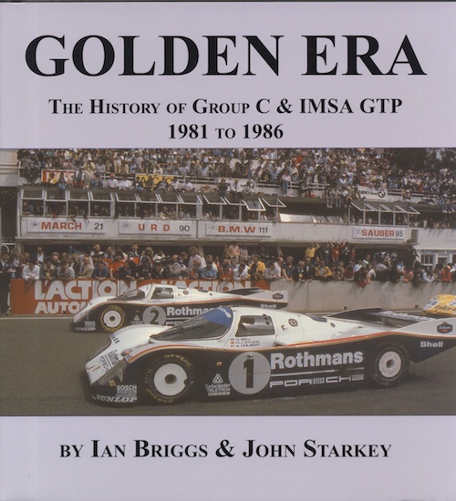 Golden Era The History of Group C & IMSA GTP